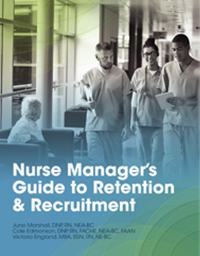 Nurse Manager's Guide to Retention and Recruitment